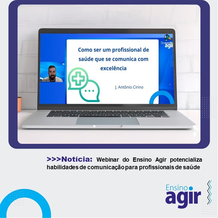 webinar-do-ensino-agir-potencializa-habilidades-de-comunicacao-para-profissionais-de-saude